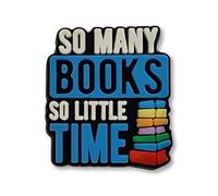 Super Cute So Many Books So Little Time Croc Charm - Reading Education