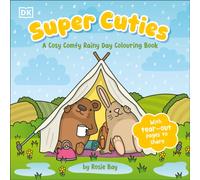 Super Cuties A Cosy Comfy Rainy Day Colouring Book : With Tear-Out Pages to Share