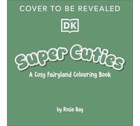 Super Cuties A Cosy Fairyland Colouring Book