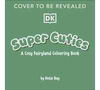 Super Cuties A Cosy Fairyland Colouring Book
