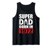 Super Dad Born in 1972 Dad's Birthday 1972 Birthday 1972 Tank Top