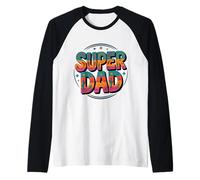 Super Dad Daddy Heroe - Funny Father’s Daddys Raglan Baseball Tee