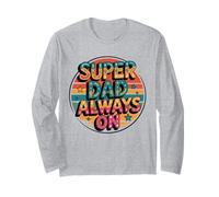 Super Dad Mode Always On - Funny Father’s Daddys Long Sleeve T-Shirt