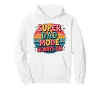 Super Dad Mode Always On - Funny Father’s Daddys Pullover Hoodie