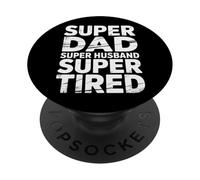 Super Dad Super Husband Super Tired Fatherhood - PopSockets Adhesive PopGrip
