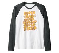 Super Dad Super Husband Super Tired Fatherhood - Raglan Baseball Tee