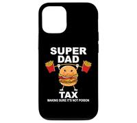 Super Dad Tax Making Sure It's Not Poisoned Dad Fuel Daddy Case for iPhone 12/12 Pro