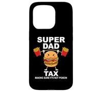 Super Dad Tax Making Sure It's Not Poisoned Dad Fuel Daddy Case for iPhone 15 Pro