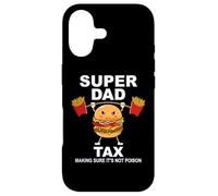 Super Dad Tax Making Sure It's Not Poisoned Dad Fuel Daddy Case for iPhone 17