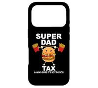 Super Dad Tax Making Sure It's Not Poisoned Dad Fuel Daddy Case for iPhone 17 Pro