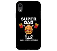 Super Dad Tax Making Sure It's Not Poisoned Dad Fuel Daddy Case for iPhone XR