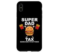 Super Dad Tax Making Sure It's Not Poisoned Dad Fuel Daddy Case for iPhone XS Max