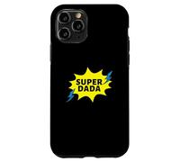 Super DADA! Because Dads Have Superpowers Too! Case for iPhone 11 Pro