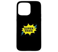 Super DADA! Because Dads Have Superpowers Too! Case for iPhone 15 Pro Max