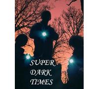 Super Dark Times: The Screenplay