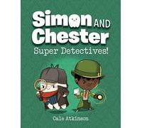 Super Detectives (Simon and Chester Book #1)