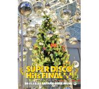 『SUPER DISCO Hits FINAL!!!〜そして伝説へ〜』@さいたまスーパーアリーナ [DVD]