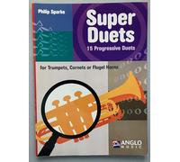 Super Duets - 15 Progressive Duets for Trumpets, Cornets or Flugel Horns