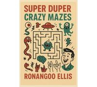 Super Duper Crazy Mazes
