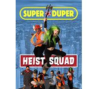 Super Duper Heist Squad