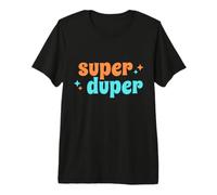 Super Duper Premium T-Shirt
