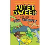 Super Dweeb and the Time Trumpet