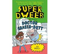Super Dweeb v Doctor Eraser-Butt
