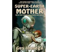 Super-Earth Mother: The AI that Engineered a Brave New World