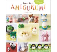 Super Easy Amigurumi : Crochet Cute Animals