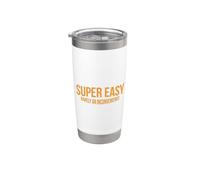 Super Easy Barely an Inconvenience Funny Sarcastic Quote Stainless Steel Insulated Tumbler