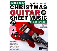 Super Easy Christmas Guitar Sheet Music for Beginners: Guitar TAB for 25 Popular Christmas Carols-Silent Night, Joy to the World, Jingle Bells & More! (Large Print Letter Notes Sheet Music)