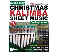 Super Easy Christmas Kalimba Sheet Music for Beginners: 25 Popular Christmas Songs with Kalimba TAB, Big Letter Notes + FREE Audio! (Large Print Letter Notes Sheet Music)
