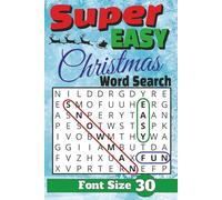Super Easy Christmas Word Search: Large Print Holiday Word Game for Kids, Families, and Those Who Love the Christmas Season. Great for Children, Teens, Adults and Seniors.