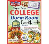 Super easy College Dorm Room Cookbook: Fast Microwave Recipes for Dorm Living, Healthy & Tasty Meals Anytime