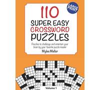 Super Easy Crossword Puzzles: A great beginner level crossword book, for a light brain work out.: 1 (Easy Peasy Crossword Books)