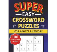 Super Easy Crossword Puzzles: Ultimate Easy Puzzle Book For Adults and Seniors | 100 Relaxing Activity Pages For Brain Exercise, Fun, Active Mind And Stress Relief