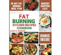 SUPER EASY FAT BURNING KITCHEN RECIPES COOKBOOK: Nourish Your Body, Ignite Your Metabolism, and Achieve Your Weight Loss Goals. (Vitality Kitchen: Delicious Recipes for a Slimmer, Healthier You)