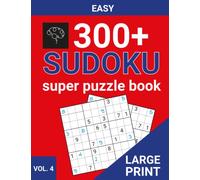 Super Easy Sudoku Puzzle Book: Sudoku For Dummies (300+ Easy Sudoku Puzzles)