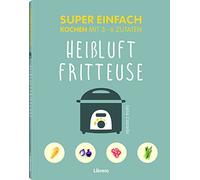 Super Einfach Heißluftfriteuse - German Language Paperback NEW Castello, Lelil