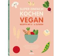 Super Einfach Kochen Vegan - Dutch Language NEW Sacks;Gary