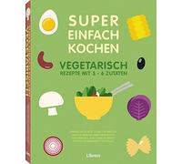 SUPER EINFACH KOCHEN VEGETARISCH - German Language Paperback NEW A., Natacha Arn