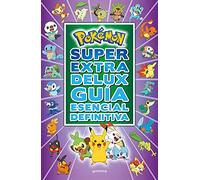 Súper Extra Delux Guía esencial definitiva (Guía Pokémon)