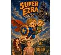 Super Ezra: and the Rescue of Baby Elijah