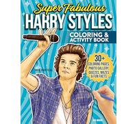 Super Fabulous Harry Styles Coloring & Activity Book : 30+ Coloring Pages, Photo Gallery, Word Searches, Quizzes & Fun Facts