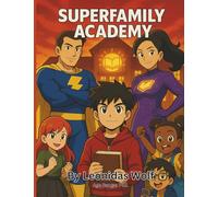 Super Family Academy (Gather Round As It's Broken Down)