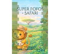 Super Fofos - Safari: livro de colorir aconchegante para relaxar