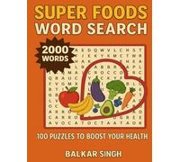 Super Foods Word Search Puzzle Book: 100 Puzzles to Boost Your Health - 2000 Words of Fruits, Vegetables, Grains, Nuts, Herbs, and More! Abut 100 ... Page ) (VALENTINE Word Search Puzzle Book)