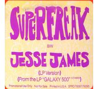 Super Freak / Jesse James