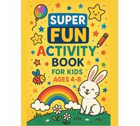 Super Fun Activity Book for Kids Ages 4-8: Easy Mazes, Easy Word Searches, Easy Match Logic, and Coloring Pages