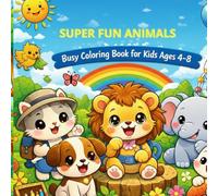 super fun animals: busy coloring book for kids